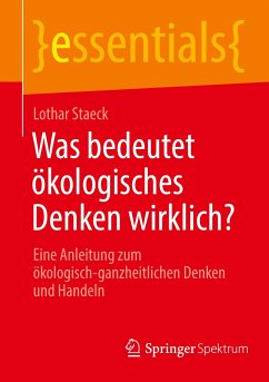 Was bedeutet ökologisches Denken wirklich? - Lothar, Staeck