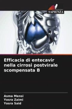 Efficacia di entecavir nella cirrosi postvirale scompensata B - Mensi, Asma;Zaimi, Yosra;Said, Yosra