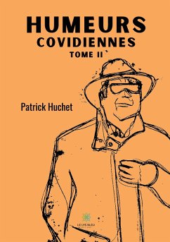 Humeurs covidiennes: Tome II - Patrick Huchet