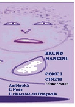 Come i cinesi - volume secondo - Mancini, Bruno