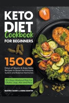 Keto Diet Cookbook for Beginners - Martin, Beatrix Sauer & Anna