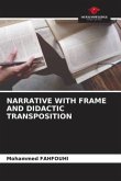 NARRATIVE WITH FRAME AND DIDACTIC TRANSPOSITION