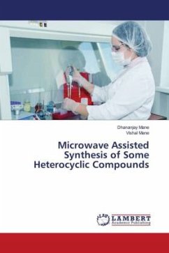 Microwave Assisted Synthesis of Some Heterocyclic Compounds - Mane, Dhananjay;Mane, Vishal