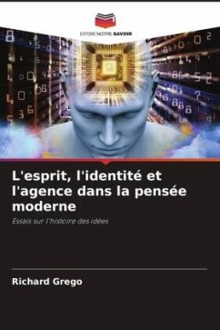 L'esprit, l'identité et l'agence dans la pensée moderne - Grego, Richard