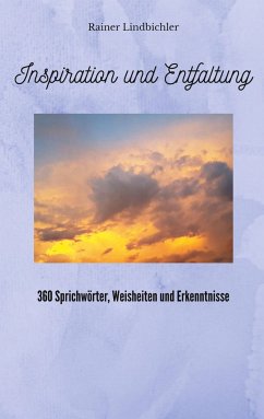 Inspiration und Entfaltung - Lindbichler, Rainer