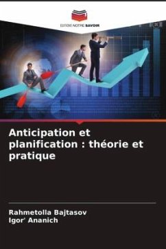 Anticipation et planification : théorie et pratique - Bajtasov, Rahmetolla;Ananich, Igor'