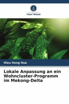 Lokale Anpassung an ein Wohncluster-Programm im Mekong-Delta - Hua, Hieu Hong