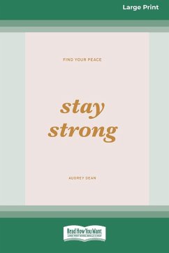 Stay Strong (Large Print 16 Pt Edition) - Dean, Audrey