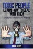 Toxic People Learn How To Deal With Them