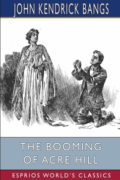 The Booming of Acre Hill (Esprios Classics) - Bangs, John Kendrick