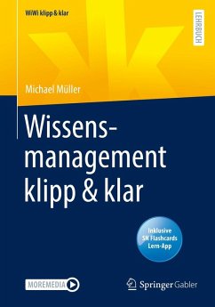 Wissensmanagement klipp & klar (eBook, PDF) - W. M. Müller, Michael