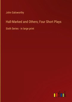 Hall-Marked and Others; Four Short Plays