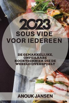 Sous Vide voor iedereen 2023 - Jansen, Anouk