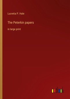 The Peterkin papers - Hale, Lucretia P.