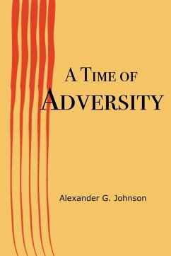 A Time of Adversity - Johnson, Alexander G.