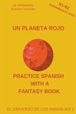 Un Planeta Rojo (B1-B2 Intermediate Level) -- Spanish Graded Readers with Explanations of the Language