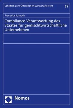 Compliance-Verantwortung des Staates für gemischtwirtschaftliche Unternehmen - Schnuch, Franziska