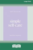 Simple Self-care (Large Print 16 Pt Edition)