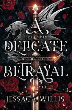 A Delicate Betrayal - Willis, Jessaca
