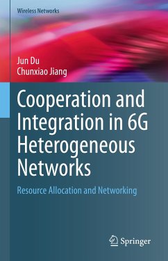 Cooperation and Integration in 6G Heterogeneous Networks (eBook, PDF) - Du, Jun; Jiang, Chunxiao