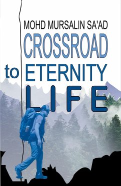 Crossroad to Eternity Life - Saad, Mohd Mursalin