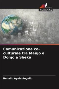 Comunicazione co-culturale tra Manjo e Donjo a Sheka - Angello, Behailu Ayele