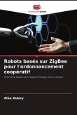 Robots basés sur ZigBee pour l'ordonnancement coopératif