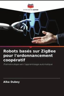 Robots basés sur ZigBee pour l'ordonnancement coopératif - Dubey, Alka