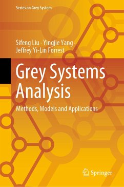 Grey Systems Analysis (eBook, PDF) - Liu, Sifeng; Yang, Yingjie; Forrest, Jeffrey Yi-Lin