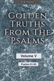 Golden truths from the Psalms - Volume V - Psalms 81-89