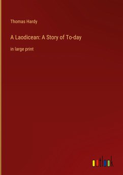 A Laodicean: A Story of To-day - Hardy, Thomas