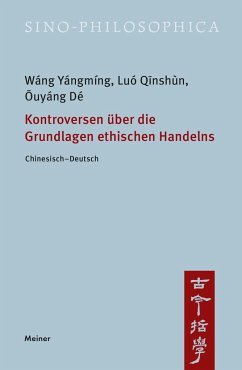 Kontroversen über die Grundlagen ethischen Handelns - Wáng, Yángmíng;Luó, Qinshùn;_uyáng, Dé
