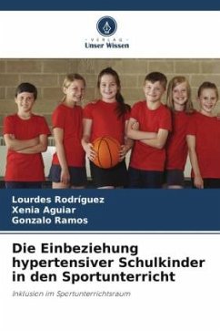 Die Einbeziehung hypertensiver Schulkinder in den Sportunterricht - Rodriguez, Lourdes;Aguiar, Xenia;Ramos, Gonzalo