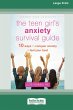 The Teen Girl's Anxiety Survival Guide - Bild 1