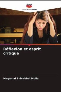 Réflexion et esprit critique - Molia, Maganlal Shivabhai