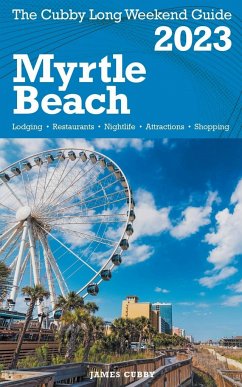 Myrtle Beach - The Cubby 2023 Long Weekend Guide - Cubby, James