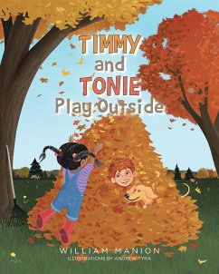 Timmy and Tonie Play Outside - Manion, William