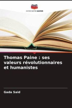 Thomas Paine : ses valeurs révolutionnaires et humanistes - Said, Gada
