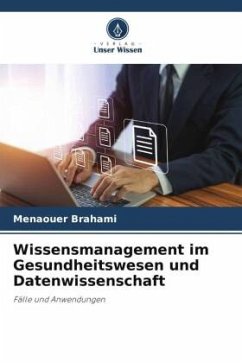 Wissensmanagement im Gesundheitswesen und Datenwissenschaft - Brahami, Menaouer