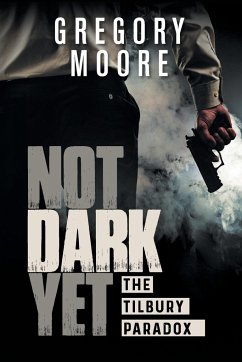 Not Dark Yet - Moore, Gregory