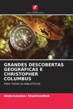 GRANDES DESCOBERTAS GEOGRÁFICAS E CHRISTOPHER COLUMBUS - Shakhzodbek, Abdurazzakov