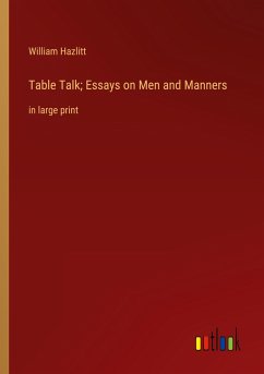 Table Talk; Essays on Men and Manners