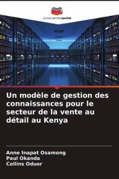 Un modèle de gestion des connaissances pour le secteur de la vente au détail au Kenya - OSAMONG, ANNE INAPAT;Okanda, Paul;Oduor, Collins