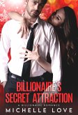 Billionaire's Secret Attraction: A Billionaire Romance (eBook, ePUB)