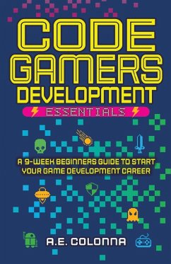 Code Gamers Development Essentials - Colonna, A. E.