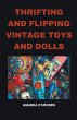 Thrifting and Flipping Vintage Toys and... - Bild 1