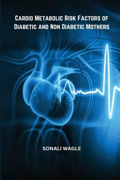 Cardio Metabolic Risk Factors of Diabetic and Non Diabetic Mothers - Wagle, Sonali