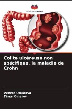 Colite ulcéreuse non spécifique. la maladie de Crohn - Omarova, Venera;Omarov, Timur