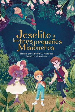 Joselito y los tres pequeños Misioneros - Márquez, Sandra