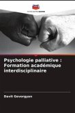Psychologie palliative : Formation académique interdisciplinaire